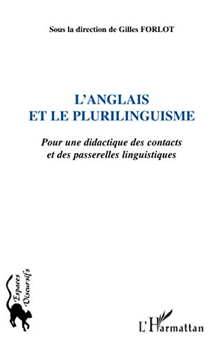 L'anglais et le plurilinguisme : pour une didactique des contacts et des passerelles linguistiques