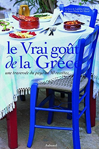 Le vrai goût de la Grèce : une traversée du pays en 50 recettes