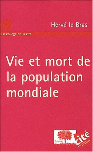 Vie et mort de la population mondiale