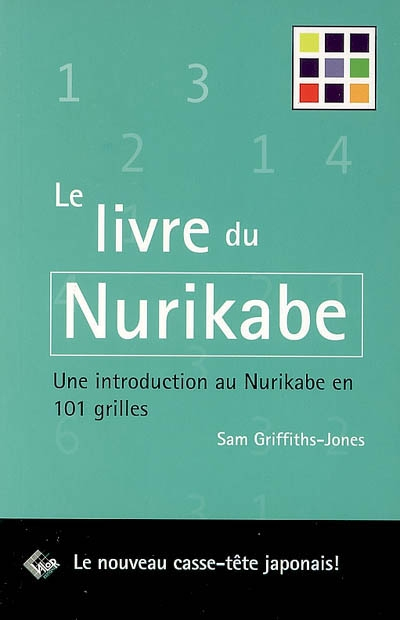 Le livre du nurikabe : une introduction au nurikabe en 101 grilles