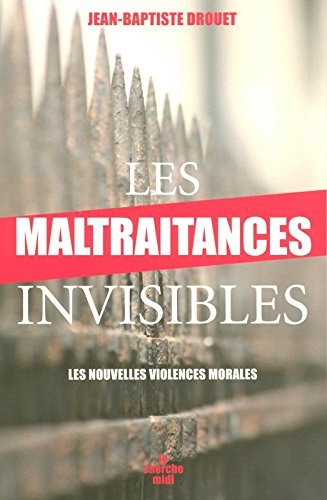Les maltraitances invisibles : les nouvelles violences morales