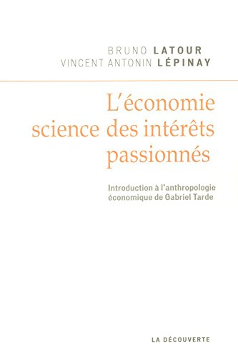 L'économie, science des intérêts passionnés : introduction à l'anthropologie économique de Gabriel T