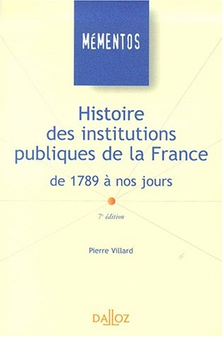 Histoire des institutions publiques de la France : 1789 à nos jours