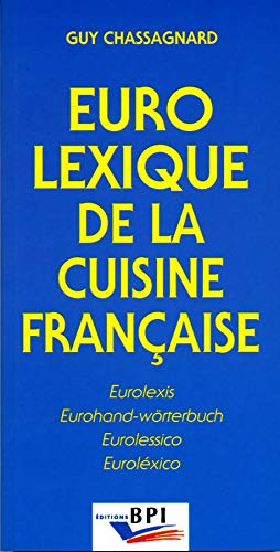 Eurolexique de la cuisine française : français, anglais, allemand, italien, espagnol