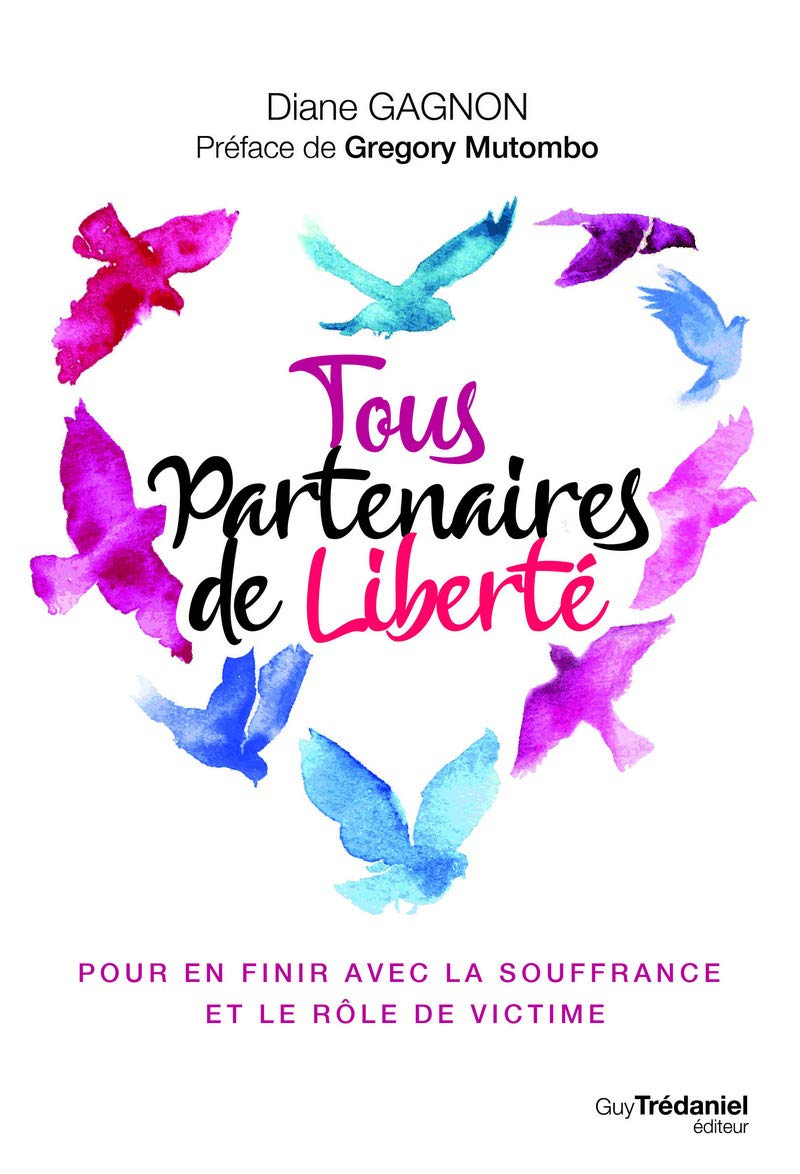 Tous partenaires de liberté : pour en finir avec la souffrance et le rôle de victime