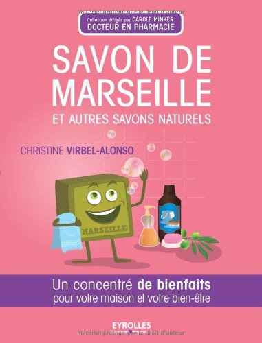 Savon de Marseille et autres savons naturels : un concentré de bienfaits pour votre maison et votre 