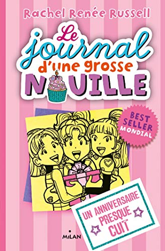 Le journal d'une grosse nouille. Vol. 13. Un anniversaire presque cuit