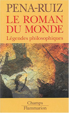 Le roman du monde : légendes philosophiques