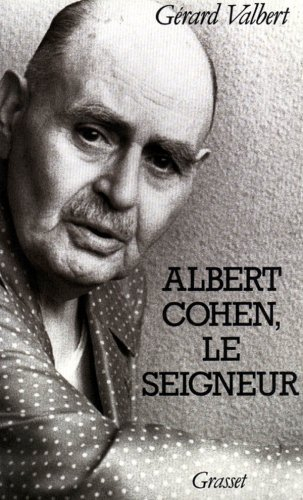 Albert Cohen, le seigneur