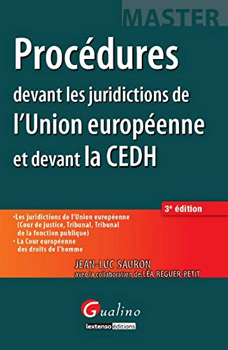 Procédures devant les juridictions de l'Union européenne et devant la CEDH