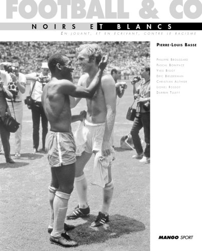 Football et Co : Noirs et Blancs : en jouant et en écrivant contre le racisme
