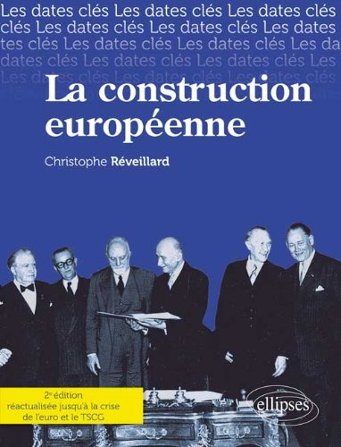 La construction européenne : histoire, institutions, traités, politiques communes, Union économique 