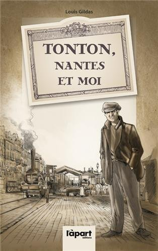 Tonton, Nantes et moi
