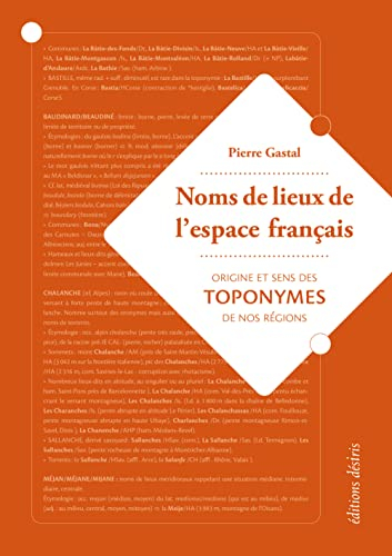 Noms de lieux de l'espace français : origine et sens des toponymes de nos régions