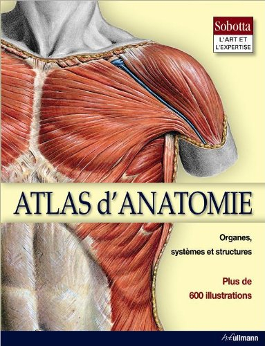 Atlas d'anatomie : organes, systèmes et structures - Johannes Sobotta