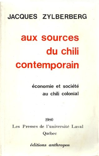 Aux sources du Chili contemporain : Economie et société au Chili colonial