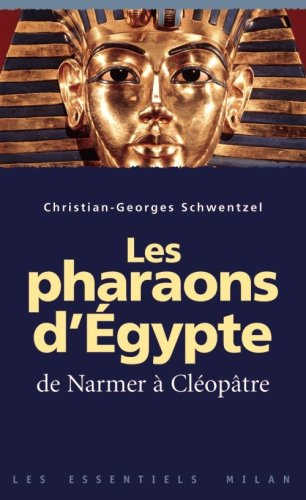 L'Égypte des pharaons : de Narmer à Cléopâtre