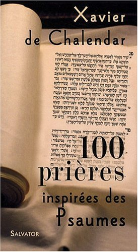 100 prières inspirées des Psaumes