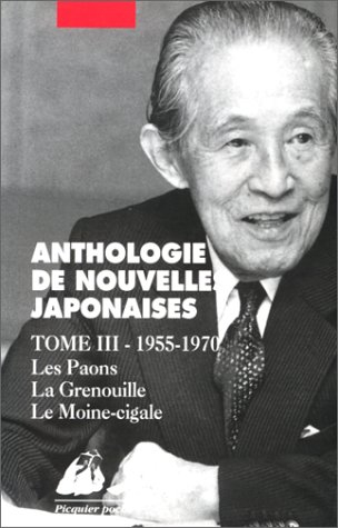 Nouvelles japonaises. Vol. 3. Les paons, la grenouille, le moine-cigale : et dix autres récits