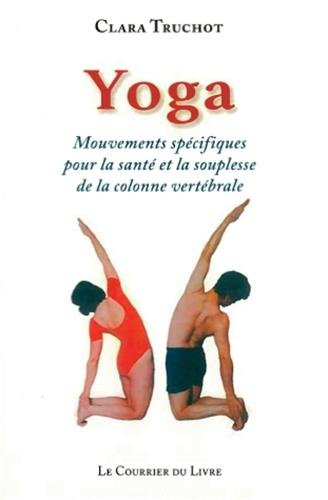 Yoga : mouvements spécifiques pour la santé et la souplesse de la colonne vertébrale
