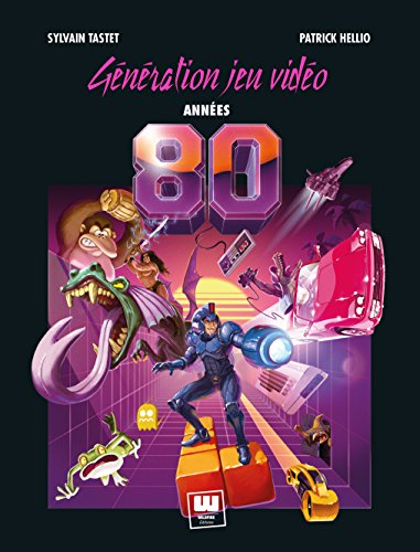 Génération Jeu Vidéo - Années 80