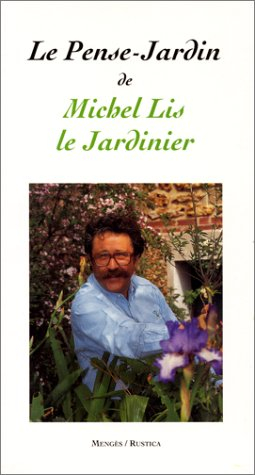 Le pense-jardin de Michel Lis, le jardinier