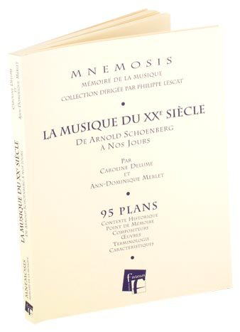 La musique du XXe siècle : de Arnold Schoenberg à nos jours : 95 plans : contexte historique, point 