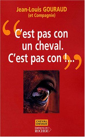 C'est pas con, un cheval, c'est pas con !... (Louis-Ferdinand Céline, Casse-pipe, 1952)