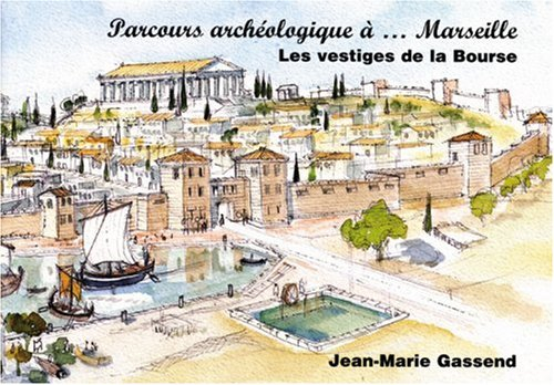 Parcours archéologique à Marseille : les vestiges de la Bourse