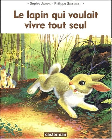 Le lapin qui voulait vivre tout seul