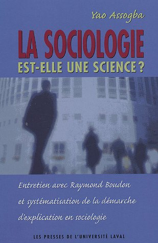 La sociologie est-elle une science ? : Entretien avec Raymond Boudon et systématisation de la démarc