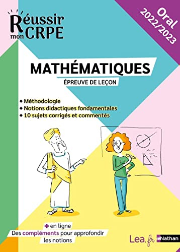 Mathématiques, épreuve de leçon : méthodologie, notions didactiques fondamentales, 10 sujets corrigé
