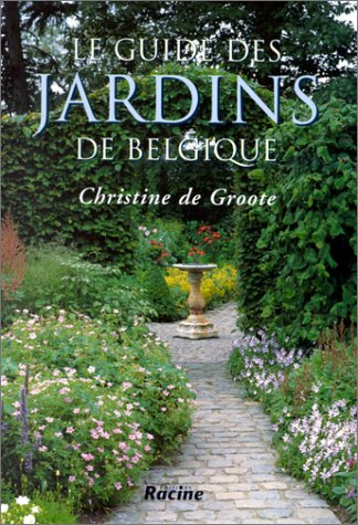 Le guide des jardins de Belgique