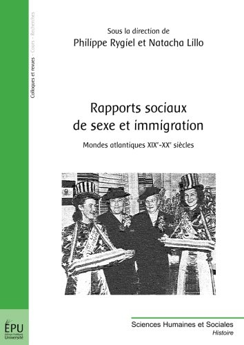 Rapports sociaux de sexe et immigration : mondes atlantiques XIXe-XXe siècles