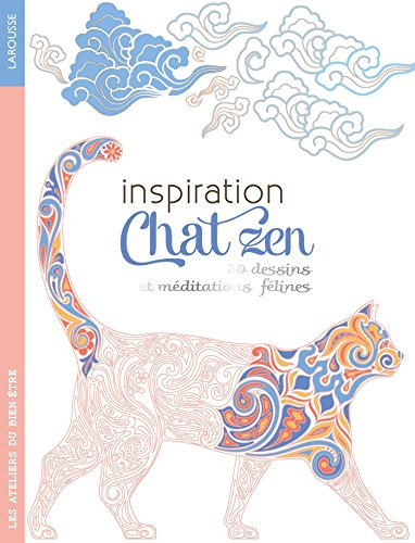 Inspiration chat zen : 26 dessins et méditations félines