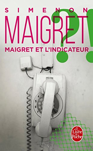 Maigret et l'indicateur - Georges Simenon
