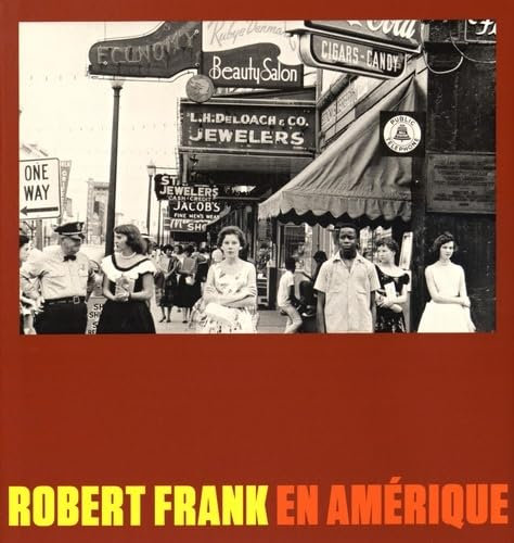 Robert Frank en Amérique : exposition, Stanford, Cantor arts center, du 10 septembre 2014 au 5 janvi