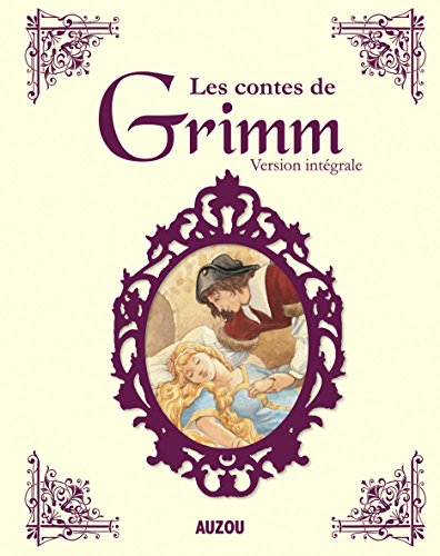 Les contes de Grimm : version intégrale