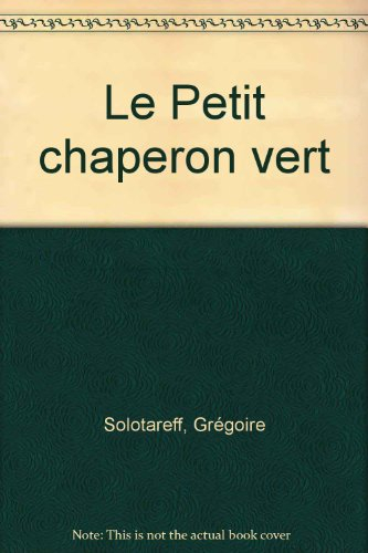 Le Petit chaperon vert - Grégoire Solotareff