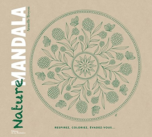 Nature mandala : respirez, coloriez, évadez-vous...