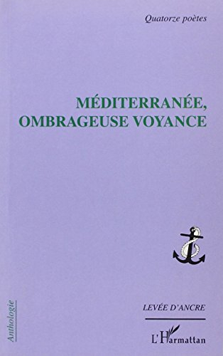 Méditerranée, ombrageuse voyance