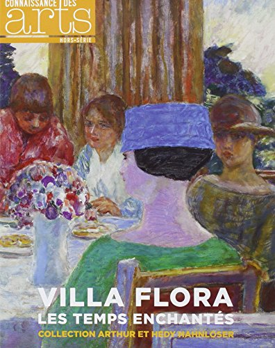 Villa Flora : les temps enchantés : collection Arthur et Hedy Hahnloser