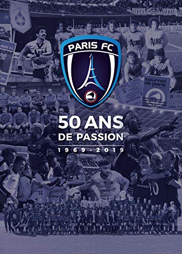 Paris FC 50 ans de Passion : 1969-2019