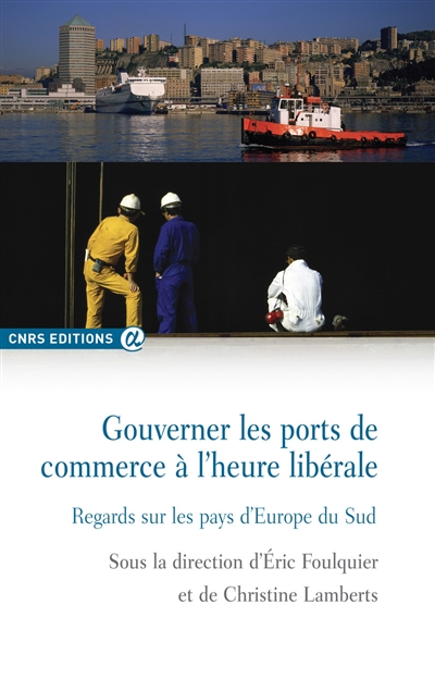 Gouverner les ports de commerce à l'heure libérale : regards sur les pays d'Europe du Sud