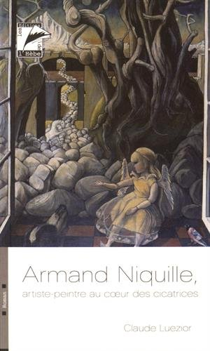 Armand Niquille, artiste-peintre au coeur des cicatrices