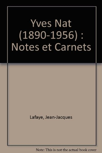 Yves Nat (1890-1956) : notes et carnets