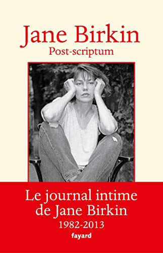 Munkey diaries. Post-scriptum : le journal intime de Jane Birkin : 1982-2013