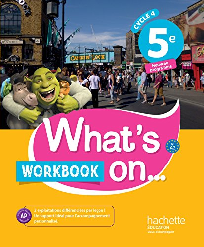 What's on... 5e, cycle 4 : A1-A2 : workbook