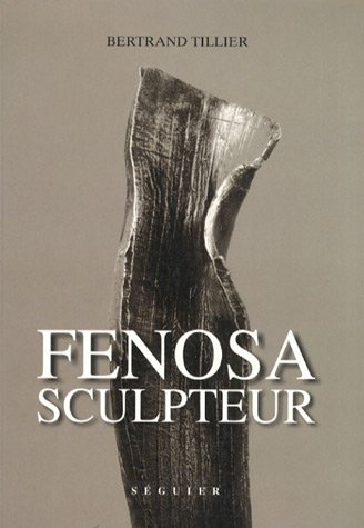 Fenosa sculpteur, 1899-1988 : de l'identité à l'évanescence
