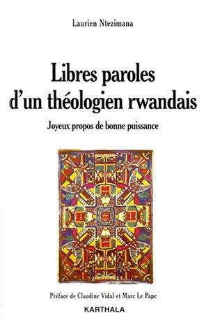 Libres paroles d'un théologien rwandais : joyeux propos de bonne puissance